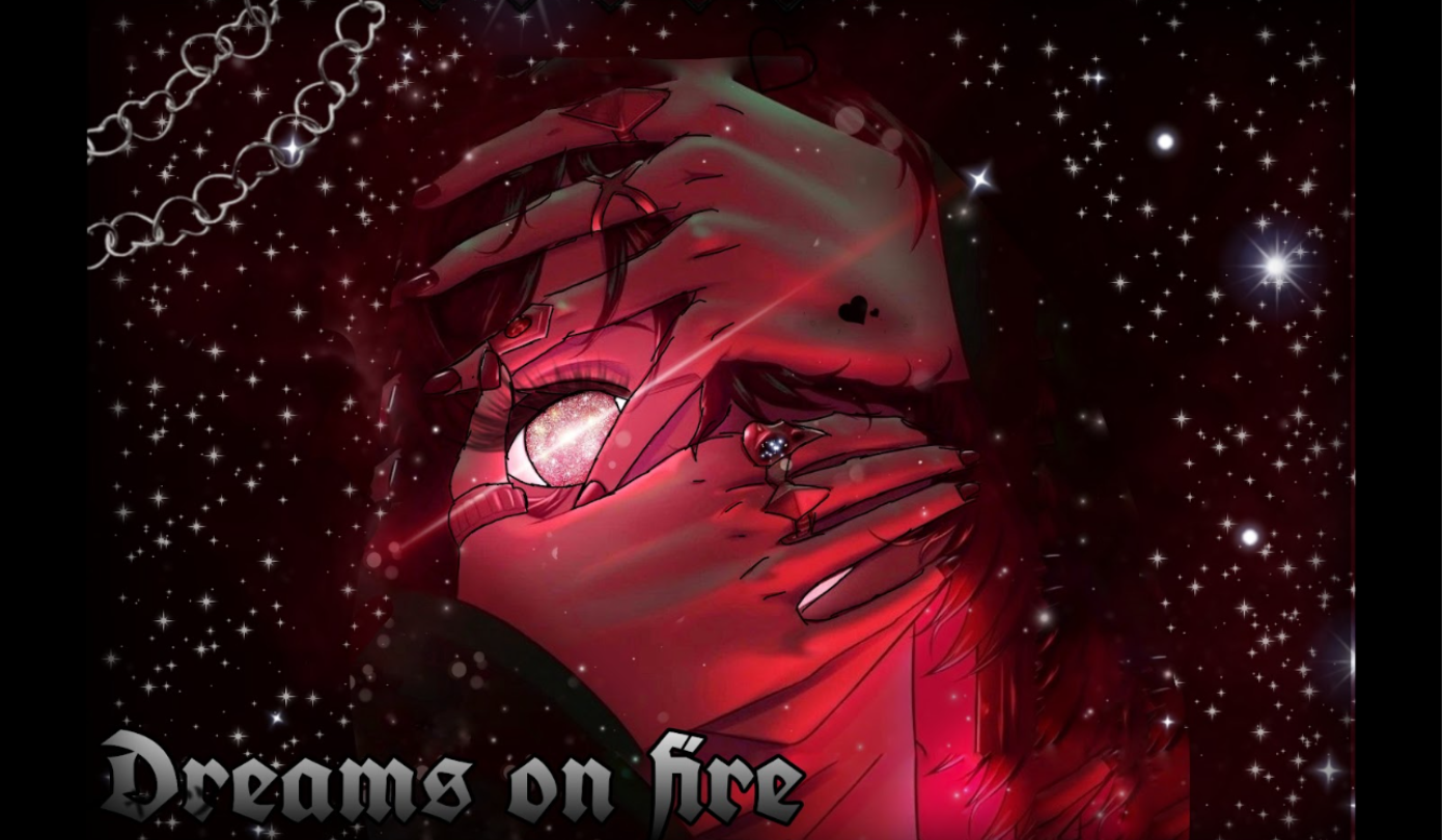 Dreams on fire
