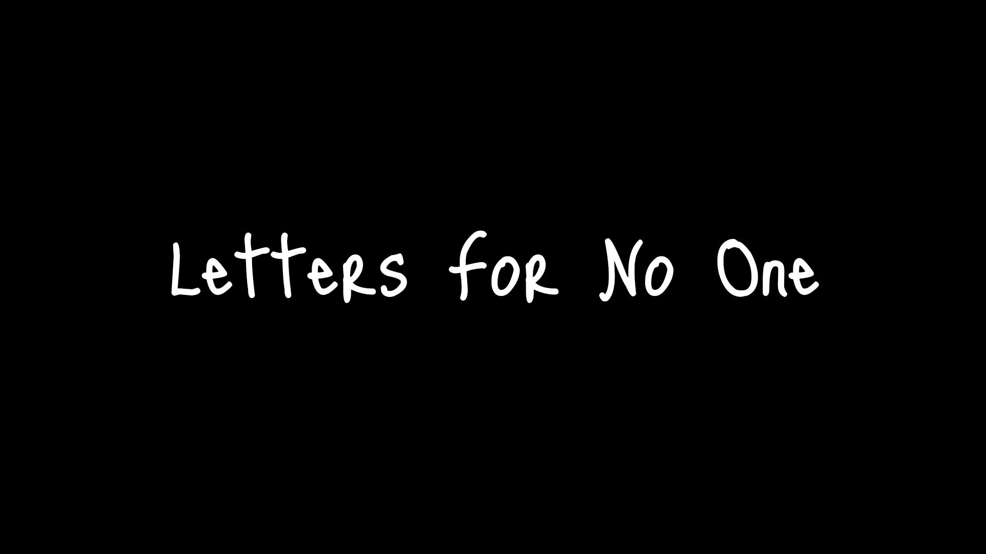 Letters For No One