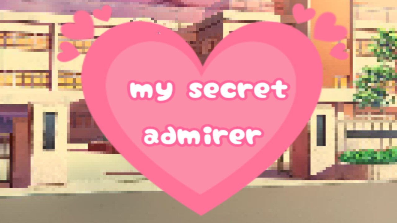 My Secret Admirer